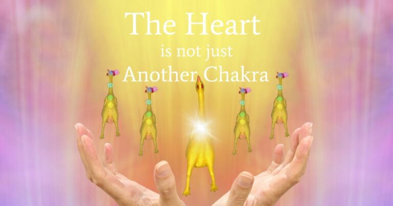 The Heart is Not Just Another Chakra